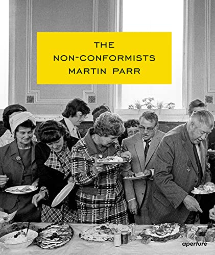 Martin Parr: The Non-Conformists von Aperture
