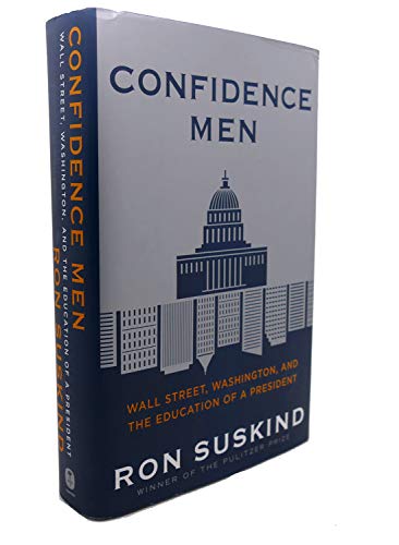Confidence Men: Wall Street, Washington, and the Education of a President