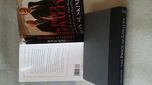 The Price Of Loyalty - George W. Bush, the White House, and the Education of Paul O'Neill