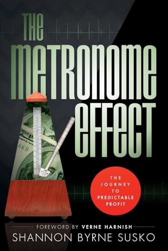 The Metronome Effect: The Journey To Predictable Profit von Independently published