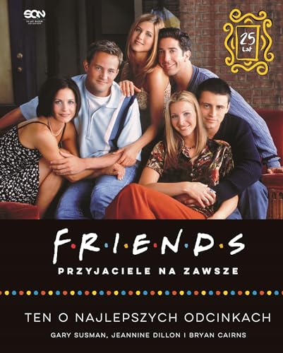 Friends Przyjaciele na zawsze: Ten o najlepszych odcinkach