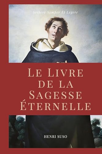 Le Livre de la Sagesse Éternelle: Horologium Sapientiae von SSEL