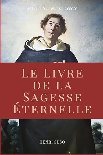Le Livre de la Sagesse Éternelle: Horologium Sapientiae von SSEL
