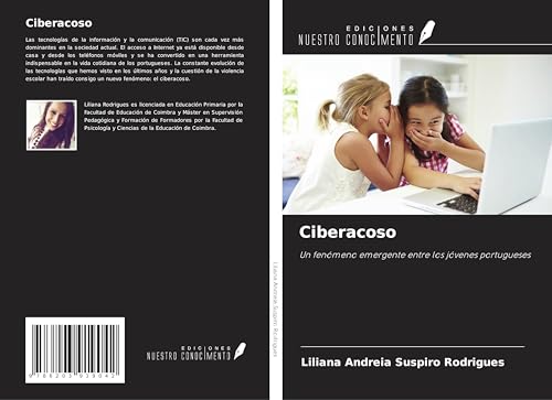 Ciberacoso: Un fenómeno emergente entre los jóvenes portugueses von Ediciones Nuestro Conocimiento