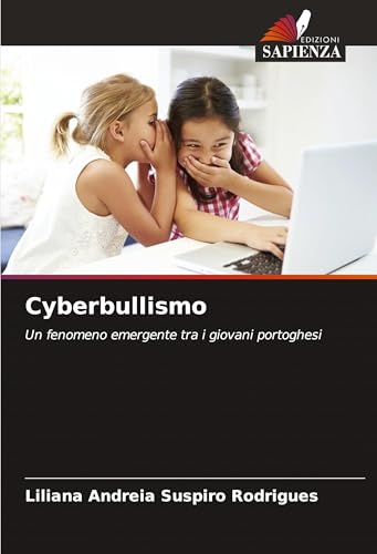 Cyberbullismo: Un fenomeno emergente tra i giovani portoghesi von Edizioni Sapienza