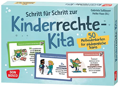 Schritt für Schritt zur Kinderrechte-Kita: 50 Methodenkarten für pädagogische Teams. Tipps für die Etablierung kindlicher Mitbestimmung und ... Teamentwicklung & Qualitätsmanagement) von Don Bosco