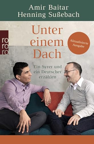 Unter einem Dach: Ein Syrer und ein Deutscher erzählen