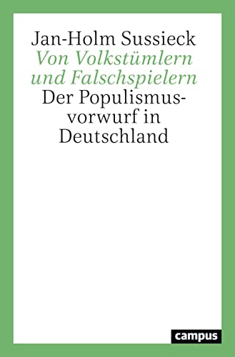 Von Volkstümlern und Falschspielern: Der Populismusvorwurf in Deutschland