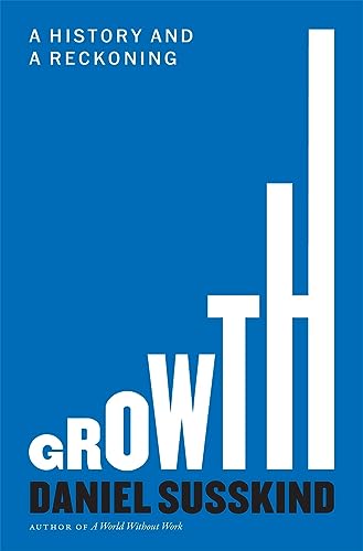 Growth: A History and a Reckoning von Unbekannt