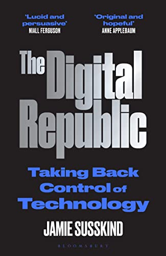 The Digital Republic: Taking Back Control of Technology von Bloomsbury Publishing