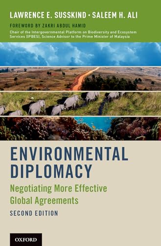 Environmental Diplomacy: Negotiating More Effective Global Agreements: Negotiating More Effective Global Agreements (Revised) Environmental Diplomacy: Negotiating More Effective Global Agreements: Negotiating More Effective Global Agreements (Revised)