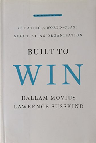 Built to Win: Creating a World-class Negotiating Organization