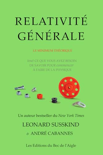 Relativité générale: Le minimum théorique von Les Éditions du Bec de l'Aigle