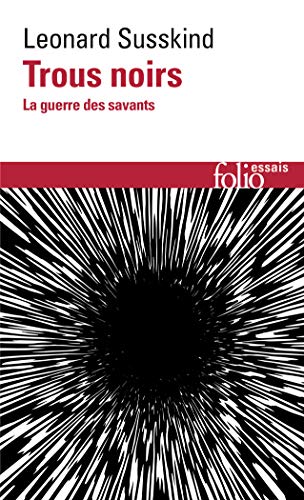 Trous noirs: La guerre des savants