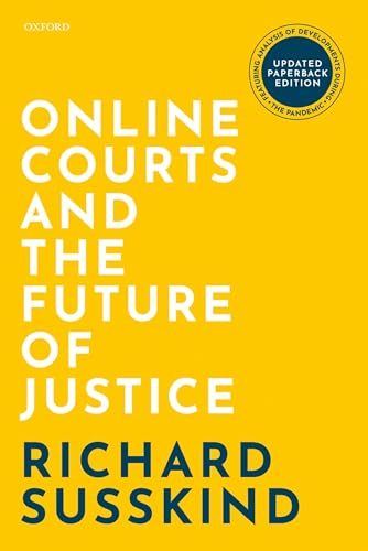 Online Courts and the Future of Justice von Oxford University Press