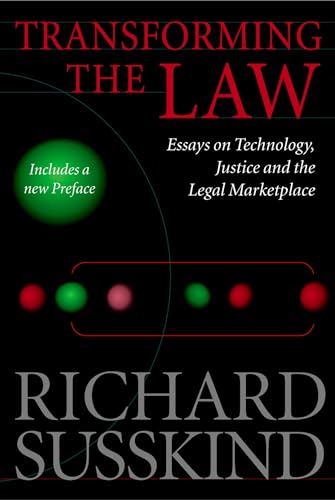 Transforming the Law: Essays on Technology, Justice, and the Legal Marketplace