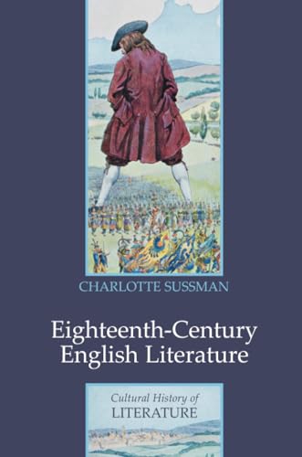 Eighteenth-Century English Literature: 1660-1789 (Cultural History of Literature, Band 19)