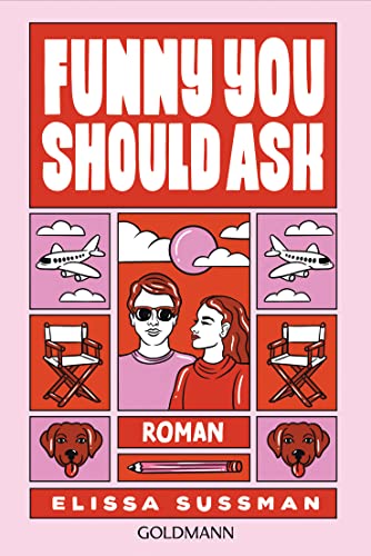 Funny You Should Ask: Roman - Girl Next Door trifft Hollywoodstar – der TikTok-Erfolg jetzt auf Deutsch von Goldmann Verlag
