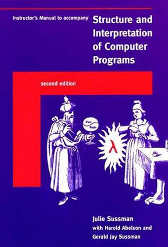 Instructor's Manual to accompany "Structure and Interpretation of Computer Programs" von MIT Press