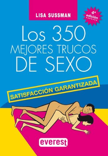 Los 350 mejores trucos de sexo (Guías Top)