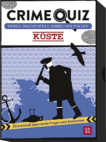Crime Quiz - Mords-Geschichten und Verbrechen von der Küste: 50 kriminell spannende Fragen und Antworten | Ratespiel für True-Crime-Fans (True Crime Rätsel-Box)