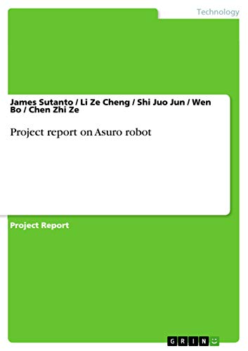 Project report on Asuro robot von Grin Publishing