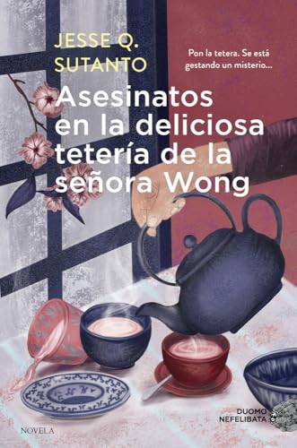 Asesinatos en la deliciosa tetería de la señora Wong (NEFELIBATA) von Duomo