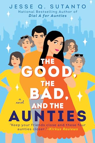 The Good, the Bad, and the Aunties (Aunties, 3) von Berkley