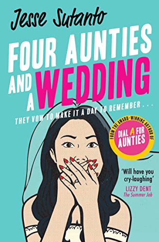 Four Aunties and a Wedding: The laugh-out-loud romantic comedy novel from the bestselling author of Dial A For Aunties – winner of the Comedy Women In Print Prize Four Aunties and a Wedding: The laugh-out-loud romantic comedy novel from the bestselling author of Dial A For Aunties – winner of the Comedy Women In Print Prize