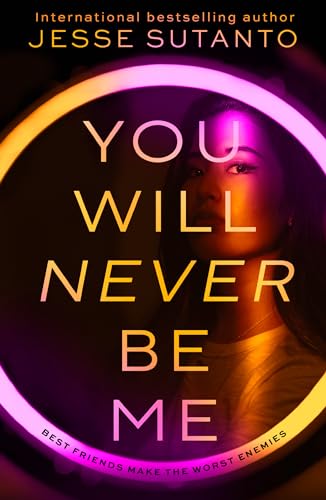 You Will Never Be Me: TikTok made me do it – A gripping psychological revenge thriller about social media and toxic friendship new for 2024 You Will Never Be Me: TikTok made me do it – A gripping psychological revenge thriller about social media and toxic friendship new for 2024