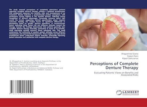 Perceptions of Complete Denture Therapy: Evaluating Patients' Views on Benefits and Associated Risks von LAP LAMBERT Academic Publishing