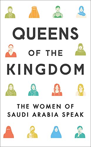 Queens of the Kingdom: The Women of Saudi Arabia Speak von Simon & Schuster