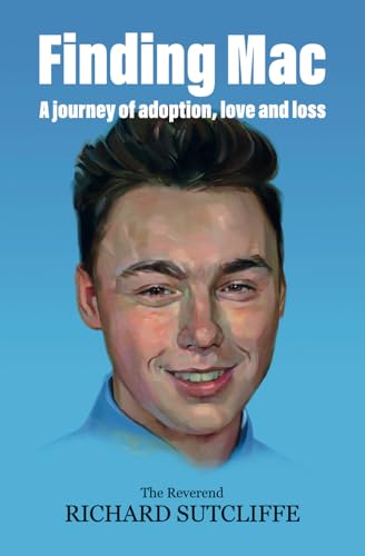 Finding Mac: A journey of adoption, love and loss von SilverWood Books