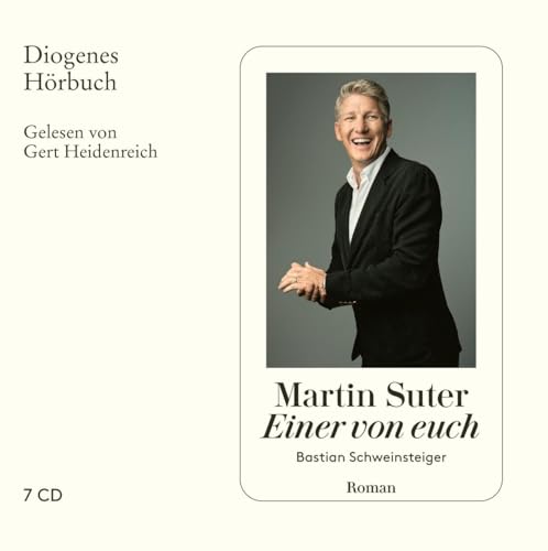 Einer von euch: Bastian Schweinsteiger (Diogenes Hörbuch) von Diogenes Verlag AG