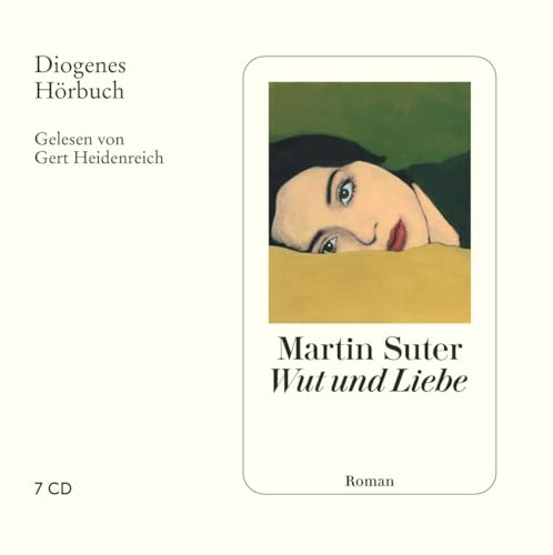 Wut und Liebe (Diogenes Hörbuch) von Diogenes