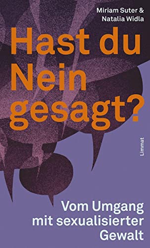Hast du Nein gesagt?: Vom Umgang mit sexualisierter Gewalt