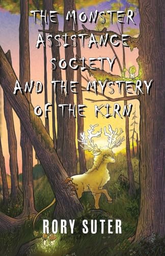 The Monster Assistance Society and the Mystery of the Kirn von Walnut Street Publishing