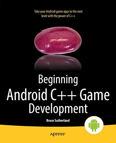 Beginning Android C++ Game Development von Apress