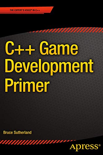 C++ Game Development Primer (The Expert's Voice in C++) von Apress