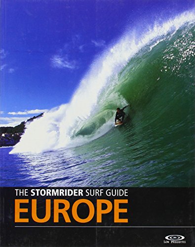 The Stormrider Surf Guide - Europe (World's Best Surfing) von Wilderness Press