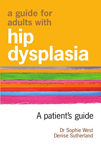 A Guide for Adults with Hip Dysplasia von Brand: Sutherland Studios