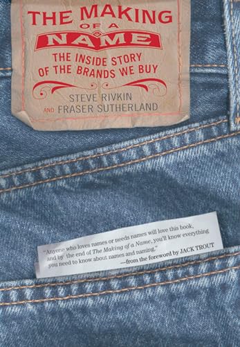 The Making of a Name: The Inside Story of the Brands We Buy von Oxford University Press, USA