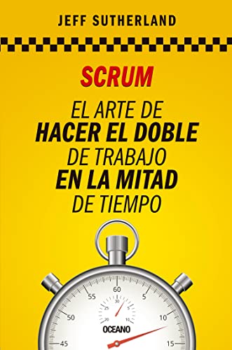 Scrum: El el arte de hacer el doble de trabajo en la mitad de tiempo
