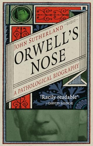Orwell's Nose: A Pathological Biography von Reaktion Books
