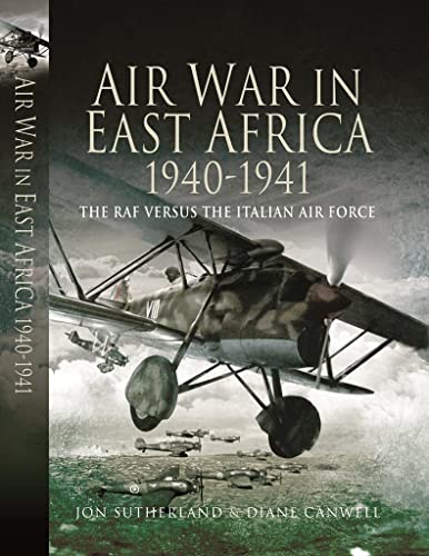Air War in East Africa 1940 - 41: The Raf Versus the Italian Air Force von Casemate Publishers and Book Distributors