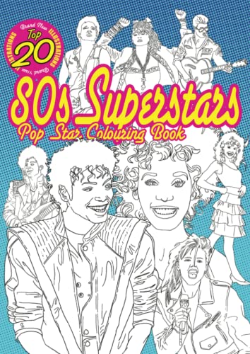 80s Superstars Pop Star Colouring Book: 20 pop stars to colour, all original images, coloring fun for kids of all ages