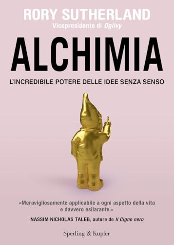 Alchimia. L'incredibile potere delle idee senza senso (Varia) von Sperling & Kupfer