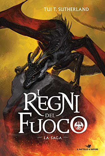 I regni del fuoco. La saga (Il battello a vapore) von IL BATTELLO A VAPORE
