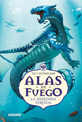 La heredera perdida (Alas de fuego 2): .: . (Ficción Kids, Band 2) von Molino