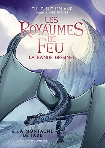 Les Royaumes de Feu en Bande Dessinee - La Montagne de Jade.Vol.6: La bande dessinée-La Montagne de Jade Les Royaumes de Feu en Bande Dessinee - La Montagne de Jade.Vol.6: La bande dessinée-La Montagne de Jade